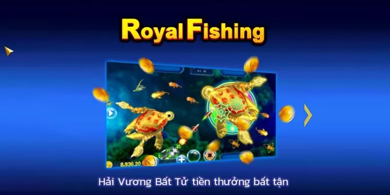 Cách Chơi Bắn Cá Royal Fishing 99OK Hiệu Quả Và Mẹo Săn Thưởng Lớn