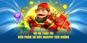 Nổ Hũ Thần Tài Tại 99OK Với Cơ Chế Jackpot Và Phần Thưởng Siêu Lớn